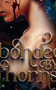 BONDED BY THORNS