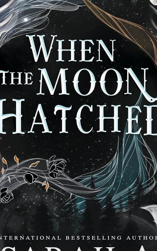 WHEN THE MOON HATCHED