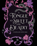 A TONGUE SWEET AND DEADLY