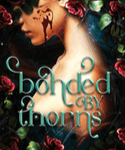 BONDED BY THORNS