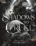 SHADOWS SO CRUEL
